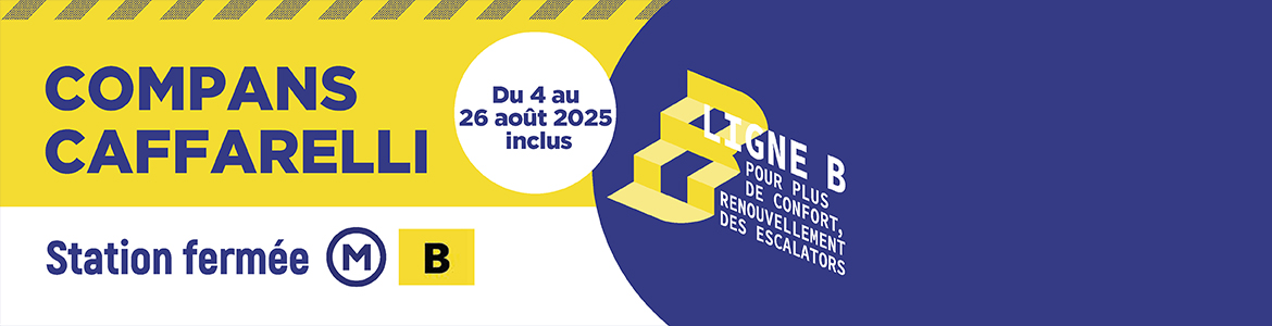 Du 4 au 26 aout 2025, station Compans Caffarelli est fermée